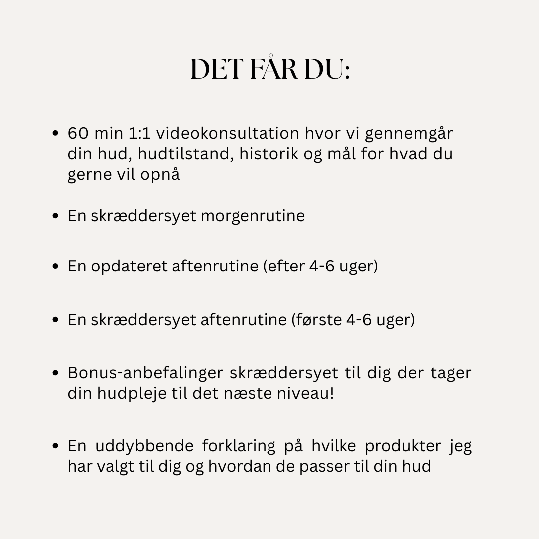 1:1 Konsultation & Skræddersyet hudplejerutine